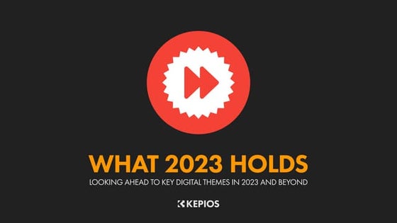 Looking Ahead: What 2023 Holds for Digital