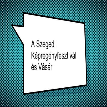 Szegedi kepregenyfesztival tortenete