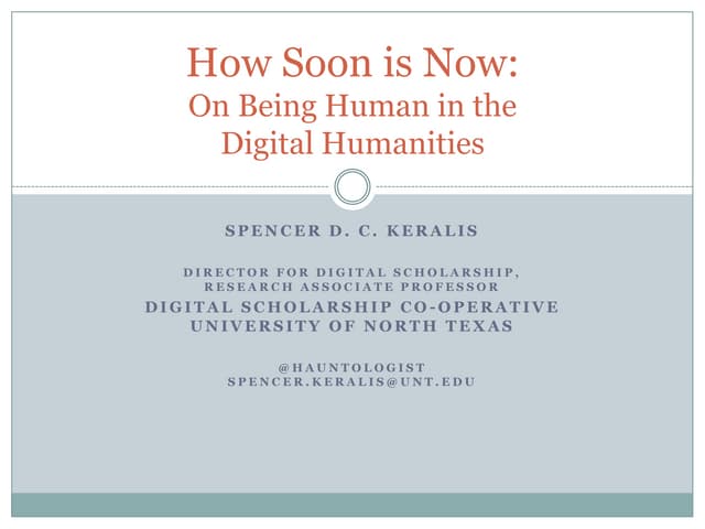 How Soon Is Now?: Being Human in the Digital Humanities