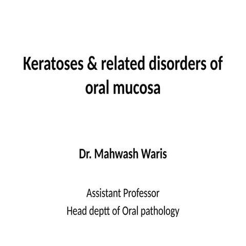 Keratoses and related disorders of oral mucosa.pptx