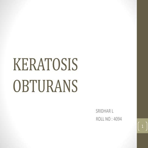 Keratosis obturans