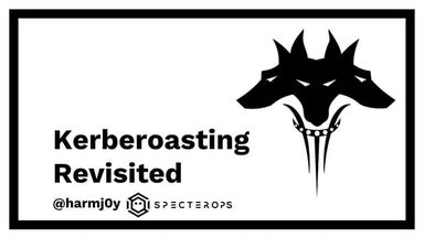 DerbyCon 2019 - Kerberoasting Revisited