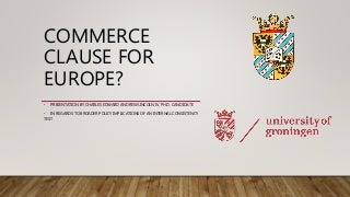 Earlier Draft of the New Deal for Europe.  The Commerce Clause and the Internal Consistency Test