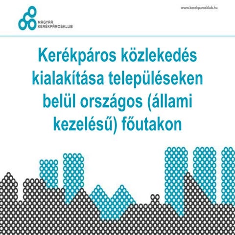 Kerékpáros közlekedés kialakítása településeken belül országos (állami kezelé...