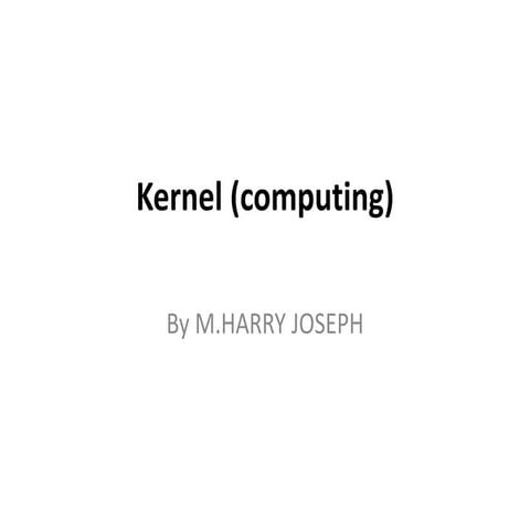 Kernel (computing) | PPT