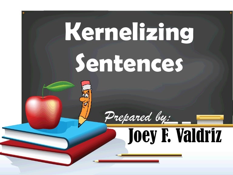Kernelizing Sentences