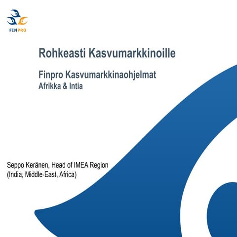 Rohkeasti kasvumarkkinoille Afrikka ja Intia