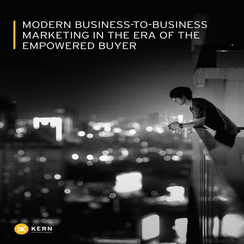 Modern B2B Marketing in the Era of the Empowered Buyer