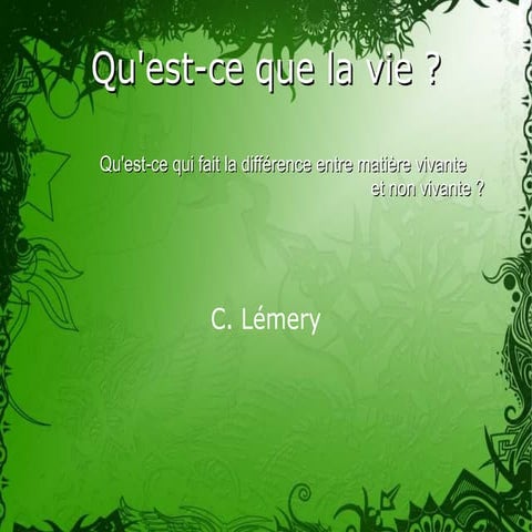 Qu'est-ce que la vie ?