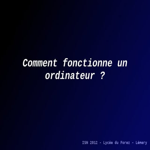 Comment fonctionne un ordinateur ?