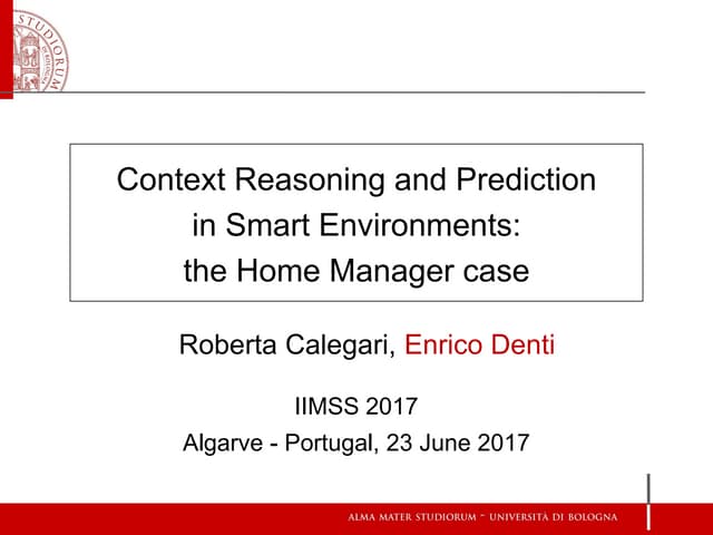 Context Reasoning and Prediction in Smart Environments: the Home Manager case