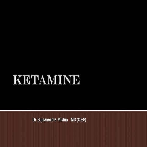 Ketamine