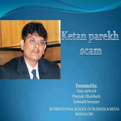 Presentation on  KETAN PAREKH  Scam