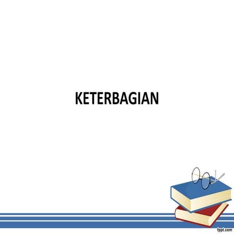KETERBAGIAN (bagian 1).pptx