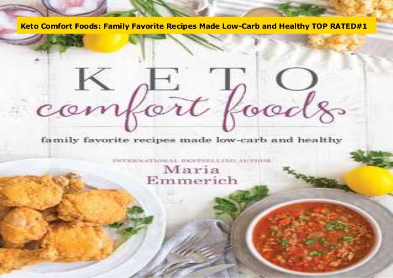 Keto Comfort Foods Family Favorite Recipes Made Low Carb And Healthy