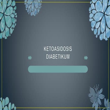 KETOASIDOSIS DIABETIKUM (KAD) pptx......