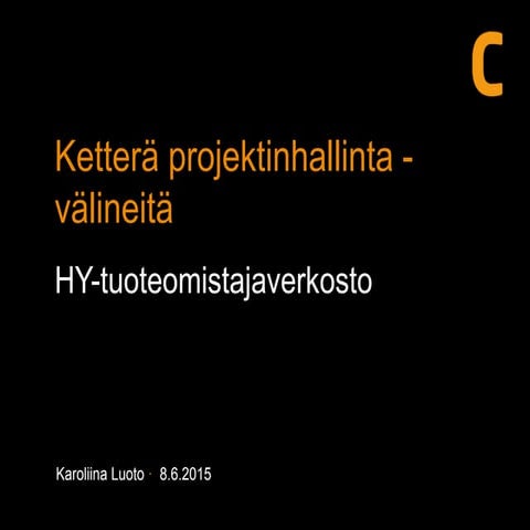 Ketterä projektinhallinta käytännön välineitä