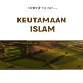 KEUTAMAAN ISLAM