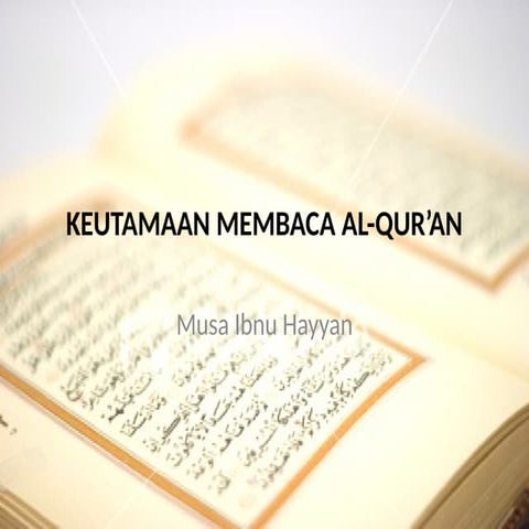 KEUTAMAAN MEMBACA AL-QUR’AN untuk semuay