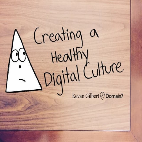 Creating a Healthy Digital Culture: How empathy can change our organizations