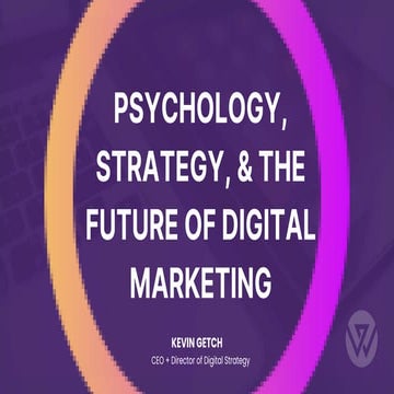 Psychology, Strategy, & The Future of Digital Marketing