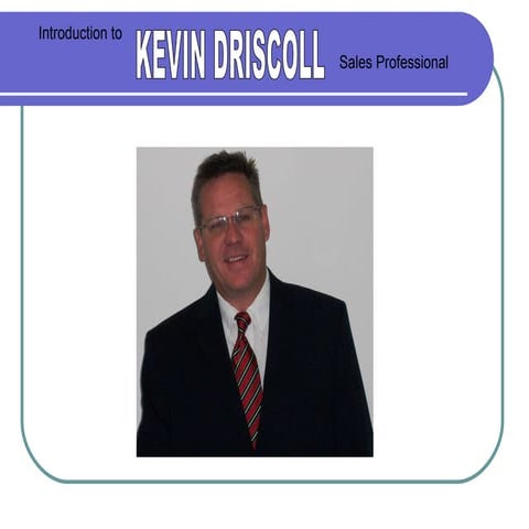 Kevinpatrickdriscoll presentations