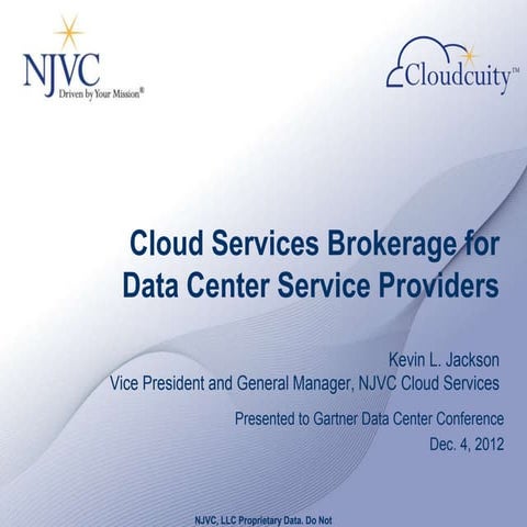 Kevin jackson cloud service brokerage for datacenter service providers for we...