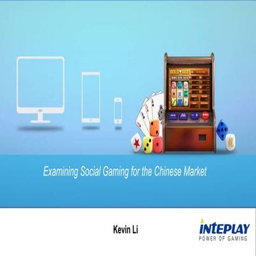 Examining Social Gaming for the Chinese Market | Kevin Li