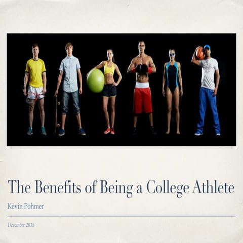 The Benefits of Being a College Athlete | Kevin Pohmer | PDF