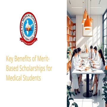 Key-Benefits-of-Merit-Based-Scholarships-for-Medical-Students.pptx