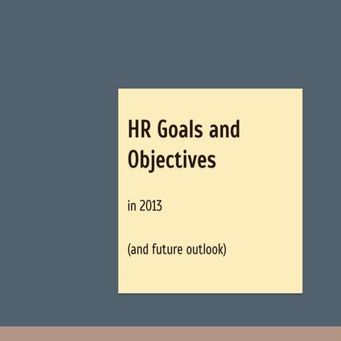 Key HR Goals and Objectives 2013