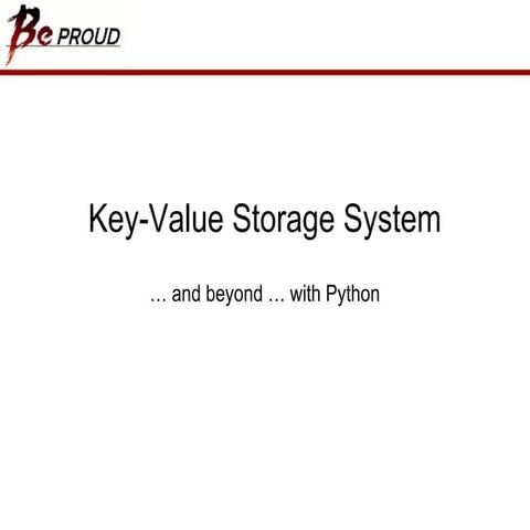 Key Value Storage Systems ... and Beyond ... with Python | PPT ...