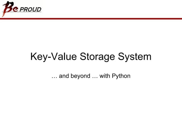 Key Value Storage Systems ... and Beyond ... with Python | PPT ...