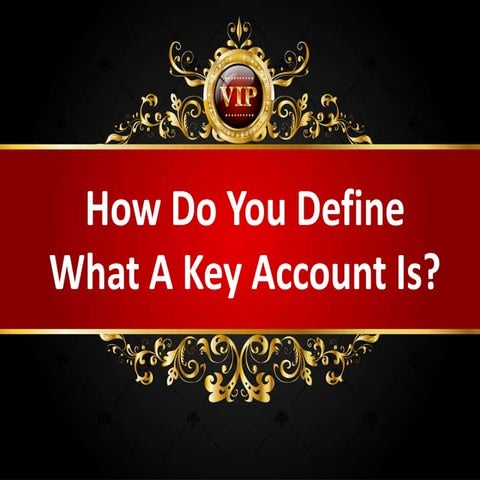 The 7 Most Common Ways of Classifying Key Accounts