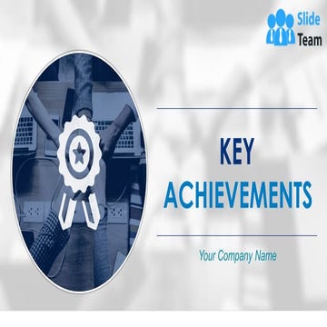 Key Achievements Powerpoint Presentation Slides
