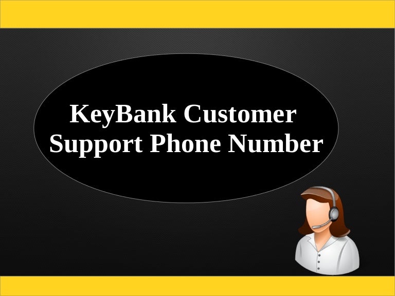 Keybank Customer Support Phone Number Keybank Customer Support Phone Number