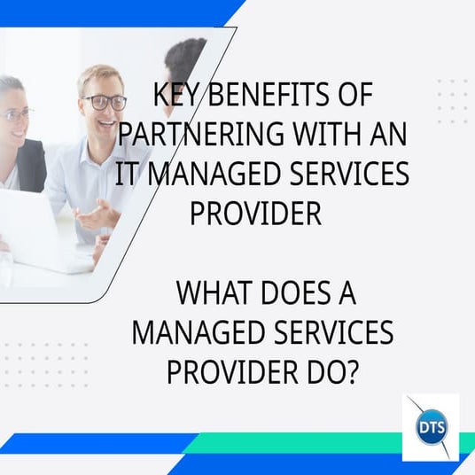 Key Benefits of Partnering with a IT Managed Services Provider.pptx