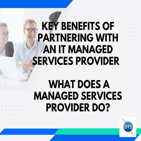 Key Benefits of Partnering with a IT Managed Services Provider