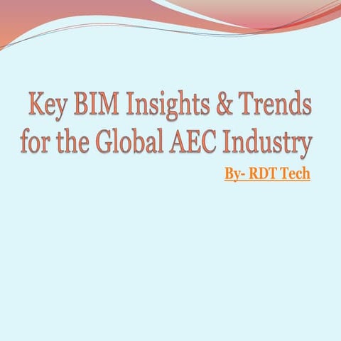 Key BIM Insights & Trends for the Global AEC Industry.pptx