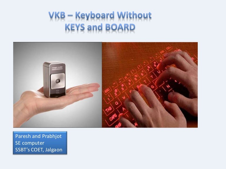 Keyboards without keys and boards