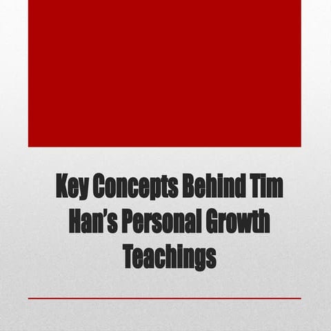 Key Concepts Behind Tim Han’s Personal Growth Teachings.pptx