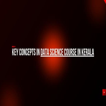 Key Concepts in Data Science Course in Kerala