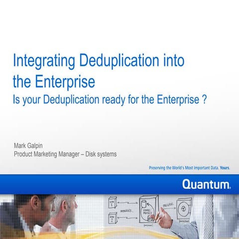 Key Considerations For Deduplication In The Enterprise