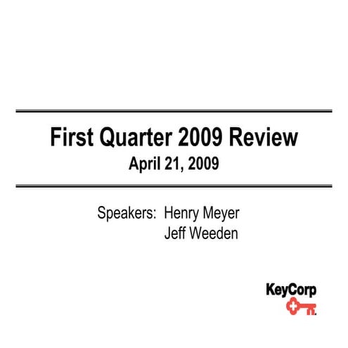 Presentation on Q1 2009 Earning Report of Key Corp