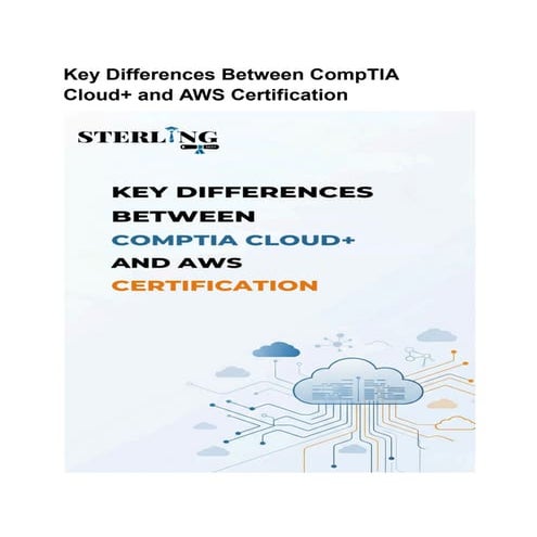 Key Differences Between CompTIA Cloud+ and AWS Certifications | PDF