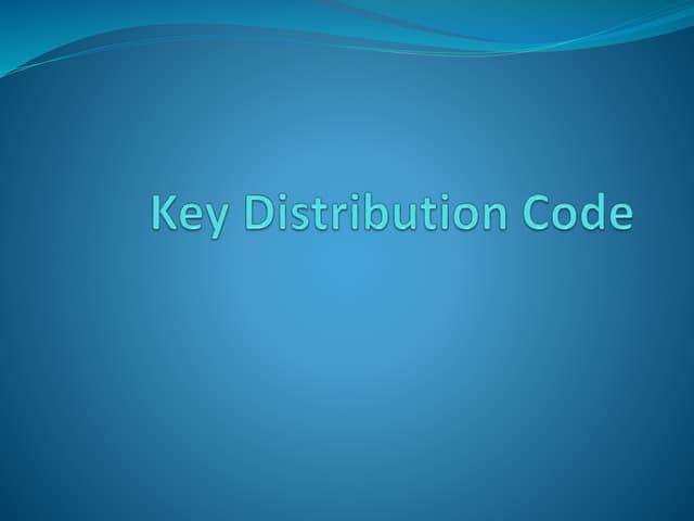 Key distribution code.ppt