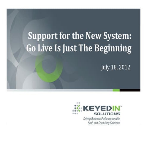 Support for the new system go live is just the beginning