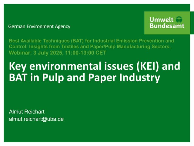 Key environmental issues (KEI) and BAT in Pulp and Paper Industry: Almut Reichart