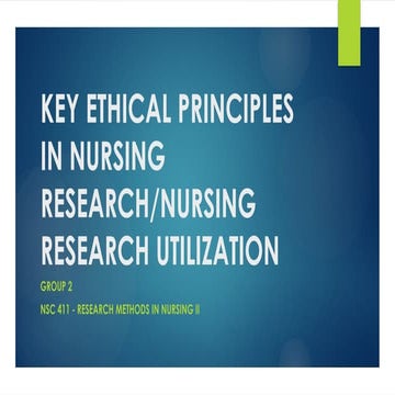 KEY ETHICAL PRINCIPLES IN NURSING RESEARCH GROUP 2.pptx
