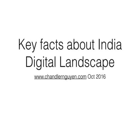 Key facts about india digital landscape